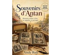Souvenirs d'Antan: Actualités françaises de 1944 à nos jours | Édition en gros caractères pour seniors | Cadeau pour parents et grands-parents (Récits en gros caractères)