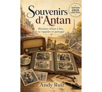 Souvenirs d'Antan: Actualités françaises de 1944 à nos jours | Édition en gros caractères pour seniors | Cadeau pour parents et grands-parents (Récits en gros caractères)