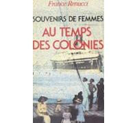 Souvenirs De Femmes Au Temps Des Colonies (ebook)