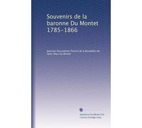 Souvenirs de la baronne Du Montet 1785-1866