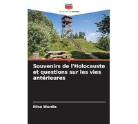 Souvenirs de l'Holocauste et questions sur les vies antérieures