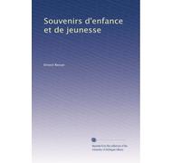 Souvenirs d'enfance et de jeunesse: Volume 2