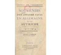Souvenirs Dun Attaché Naval En Allemagne Et En Autriche 1910-1914 (ebo