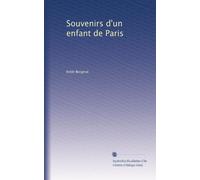 Souvenirs d'un enfant de Paris: Volume 2