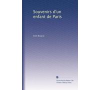 Souvenirs d'un enfant de Paris: Volume 3