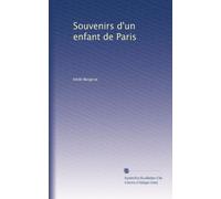 Souvenirs d'un enfant de Paris: Volume 4