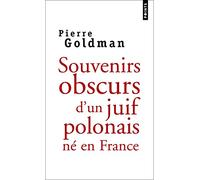 Souvenirs obscurs d'un juif polonais né en France (Points documents)
