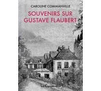 Souvenirs sur Gustave Flaubert