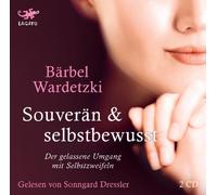 Souverän und selbstbewusst: Der gelassene Umgang mit Selbstzweifeln