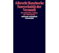Souveränität der Vernunft: Die kulturellen Anfänge des Liberalismus | Kleine Geschichte des Liberalismus vor seinem Sieg: 2497