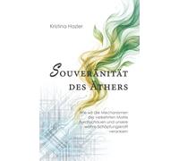 Souveränität des Äthers: Wie wir die Mechanismen der verkehrten Matrix durchschauen und unsere wahre Schöpfungskraft verankern