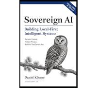 Sovereign AI: Building Local-First Intelligent Systems