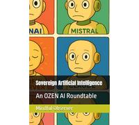 Sovereign Artificial Intelligence: An OZEN AI Roundtable