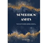 SOVEREIGN ASHES (The WATCHERS SERIES)