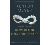 Sovereign Consciousness: Reclaim Your Power to Create Truth