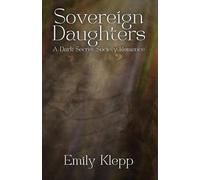 Sovereign Daughters: A Dark Secret Society Romance