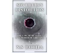 Sovereign Distortion: The Law of Reality in a World of Collapse (The LAYCO Framework)