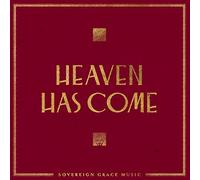 Sovereign Grace Music - Heaven Has Come