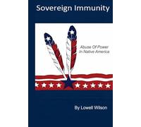 Sovereign Immunity: Abuse of Power in Native America