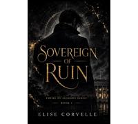 Sovereign of Ruin: A Dark Presidential Romance (The Executive Underworld Book One)