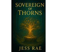 Sovereign of Thorns (Crowned in Silence)