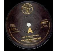 SOVEREIGN SINGERS - IN A GOLDEN COACH 7 INCH (7" VINYL 45) UK DJM 1977