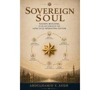 Sovereign Soul: Nation-Building in Islam Through the Lifecycle Operating System