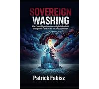 Sovereign Washing: Warum Ihre Daten in der Cloud nicht Ihnen gehören und wie Sie die Kontrolle zurückgewinnen.