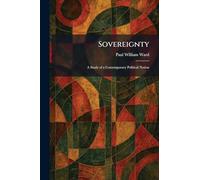 Sovereignty: A Study of a Contemporary Political Notion