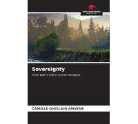 Sovereignty: From Eden's trial to human hardware