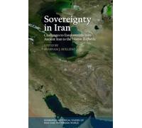 Sovereignty in Iran: Challenges to Eurocentrism from Ancient Iran to the Islamic Republic (Edinburgh Historical Studies of Iran and the Persian World)