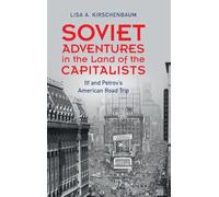 Soviet Adventures in the Land of the Capitalists: Ilf and Petrov's American Road Trip