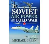 Soviet Air Power of the Cold War
