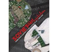 Soviet and Mujahideen Uniforms, Clothing, and Equipment in the Soviet-Afghan War, 1979-1989