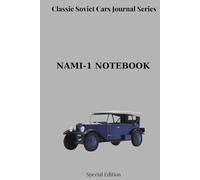 Soviet Cars Notebook Collection: Classic Soviet Cars Journal Series - NAMI-1 - The First Sovietic Car