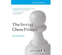 Soviet Chess Primer: The Definitive Introduction to the Game of Chess (Chess Classics)