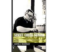 Soviet Chess School: Play Basic Chess like International Grandmaster Alexey Suetin