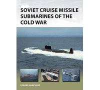 Soviet Cruise Missile Submarines of the Cold War: 260 (New Vanguard)