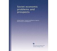 Soviet economic problems and prospects