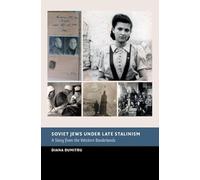 Soviet Jews under Late Stalinism: A Story from the Western Borderlands (New Studies in European History)