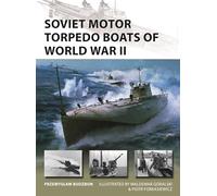 Soviet Motor Torpedo Boats of World War II: Tupolev's Aircraft-inspired Fast Attack Craft: 336 (New Vanguard)