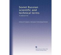 Soviet Russian scientific and technical terms: A selective list