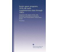 Soviet space programs, 1976-80 (with supplementary data through 1983): Prepared at the request of Hon. Bob Packwood, Committee on Commerce, Science, and Transportation, United States Senate: Volume 3