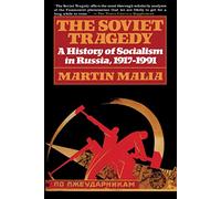 Soviet Tragedy: A History of Socialism in Russia