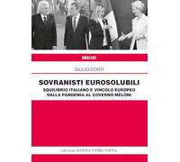 Sovranisti eurosolubili. Squilibrio italiano e vincolo europeo dalla pandemia al governo Meloni (Analisi)