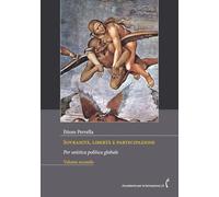 Sovranità, libertà e partecipazione | Volume secondo: Per un’etica politica globale: Vol. 2 (Accademia per la formazione)