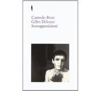 Sovrapposizioni. «Riccardo III» di Carmelo Bene. «Un manifesto di meno» di Gilles (Bis)