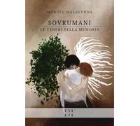 Sovrumani. Le ceneri della memoria (Universi)