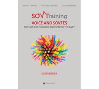 Sovtraining. Voice and sovtes. Physiology, singing and speech therapy (Didattica musicale)