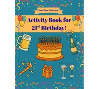 Sow Pow Universe Activity Book for 21st Birthday!: A collection of fun challenges to sharpen the mind.
